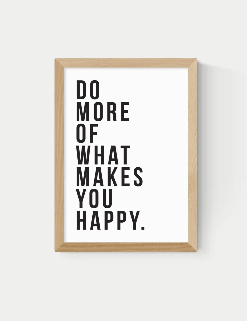 East End Prints Do More Of What Makes You Happy Framed Art Natural