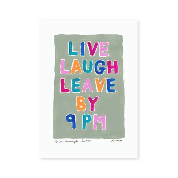East End Prints Live Laugh Leave by 9pm Framed Print 2