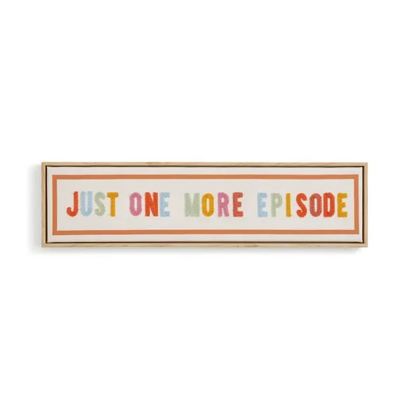 Just One More Episode Embroidered Framed Canvas 3
