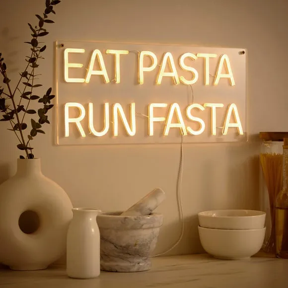 Eat Pasta Run Fasta Neon Sign 2
