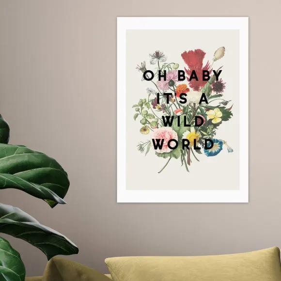 East End Prints Oh Baby It's A Wild World Print 1