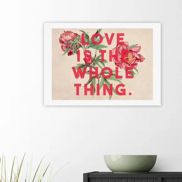East End Prints Love Is The Whole Thing II Print 1