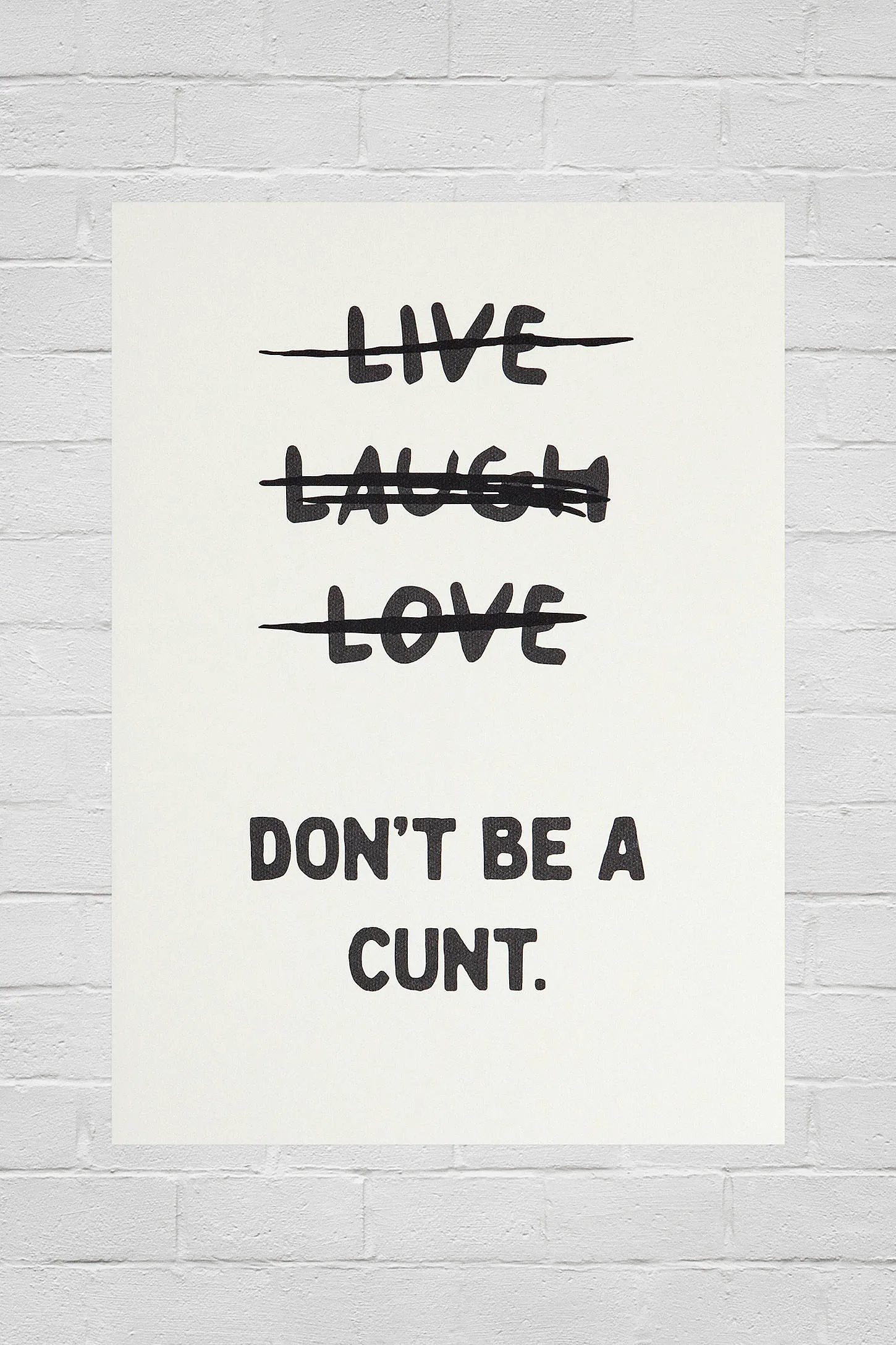 Live Laugh Love Don't Be A C*nt 30x40cm Wall Art Print - Cream A3