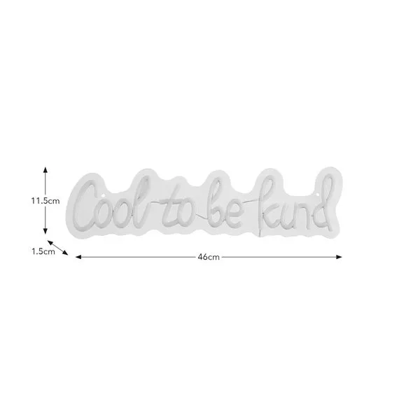Cool to be Kind Neon Sign 5