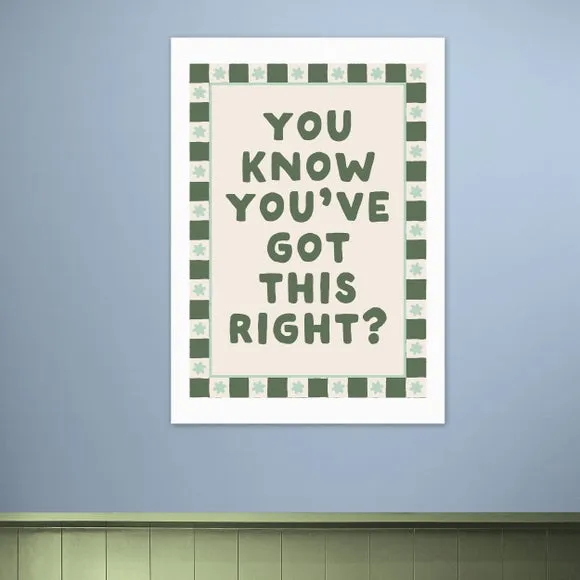 East End Prints You Know You've Got This Print 1