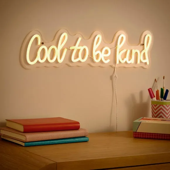 Cool to be Kind Neon Sign 2