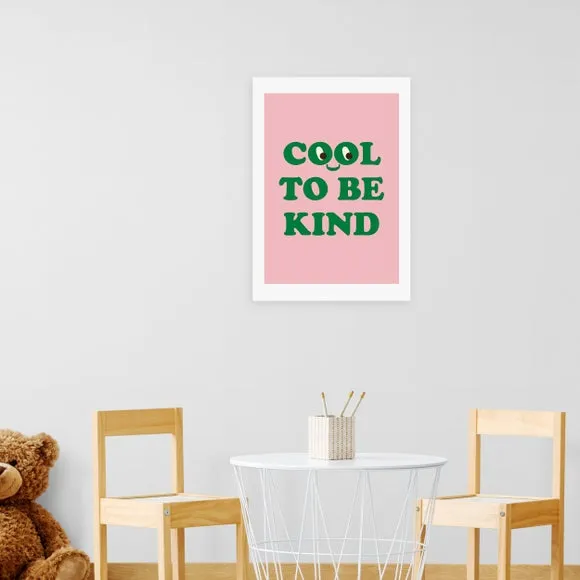 East End Prints Cool To Be Kind Print 1