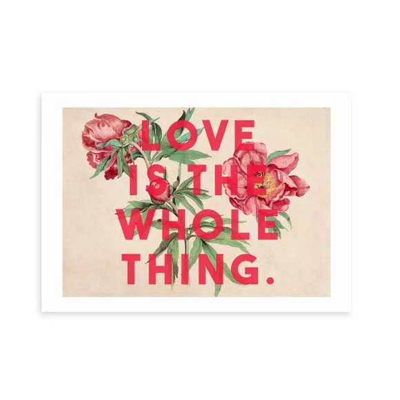 East End Prints Love Is The Whole Thing II Print 2