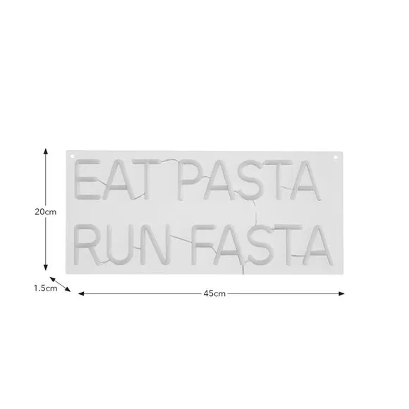 Eat Pasta Run Fasta Neon Sign 5