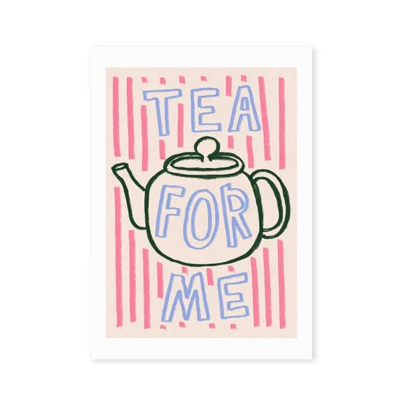 East End Prints Tea For Me Print 2