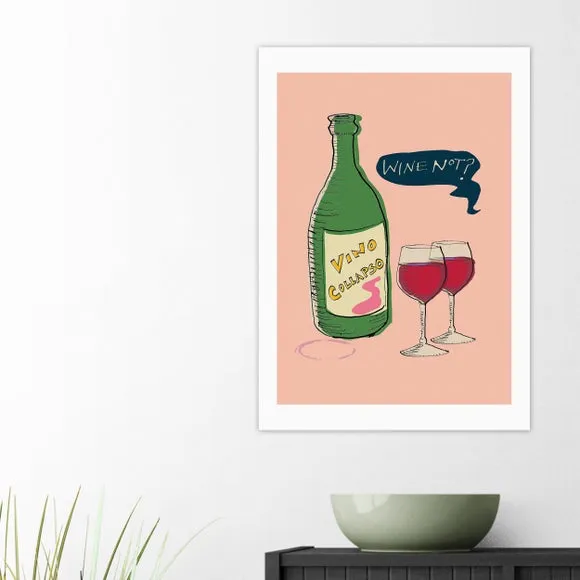 East End Prints Wine Not Print 1