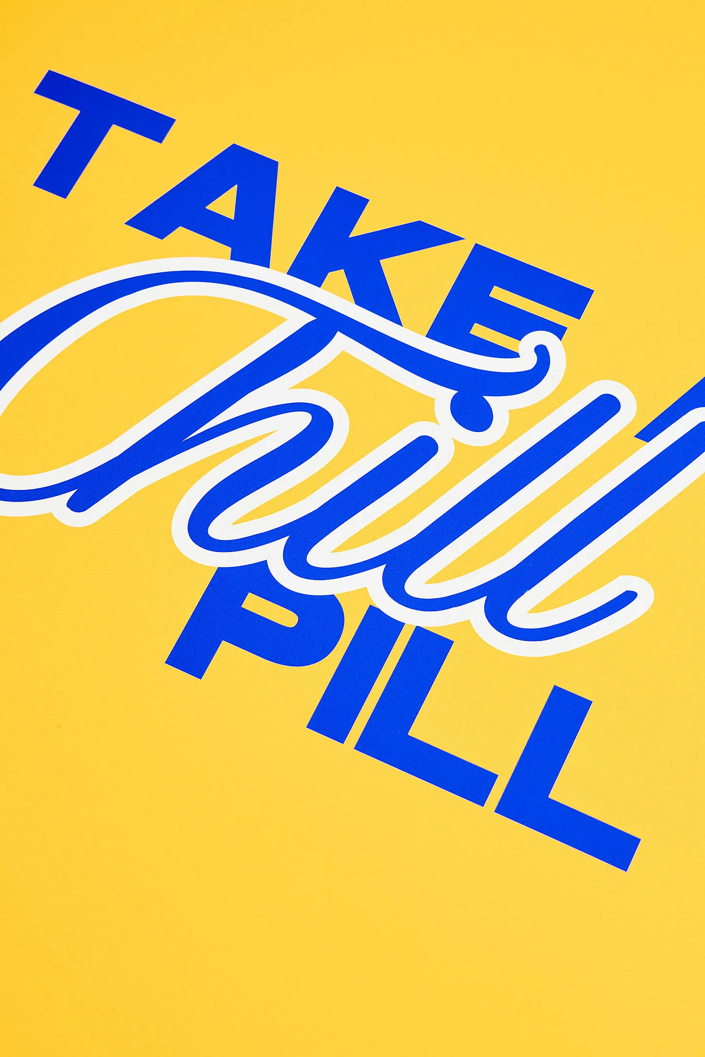 Take A Chill Pill 30x40cm Wall Art Print - Yellow A2 3