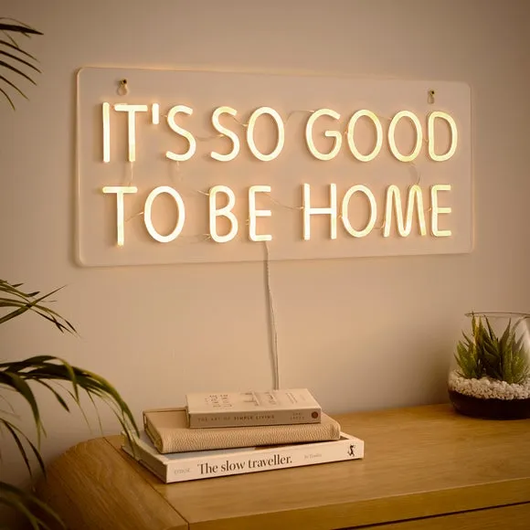 It's Good to be Home Neon Sign 2
