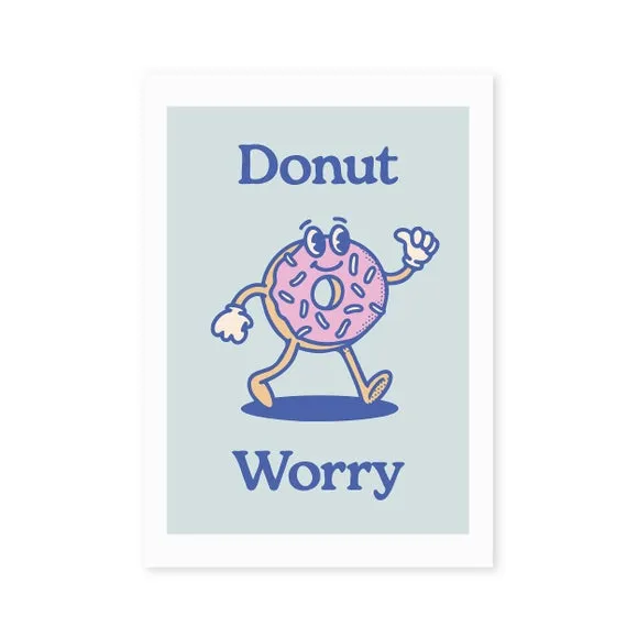 East End Prints Donut Worry Print 2
