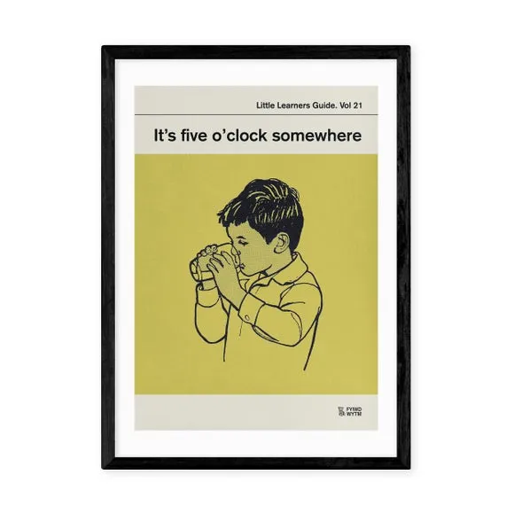 East End Prints Its Five O'Clock Somewhere by Don't Grow Up Print 2